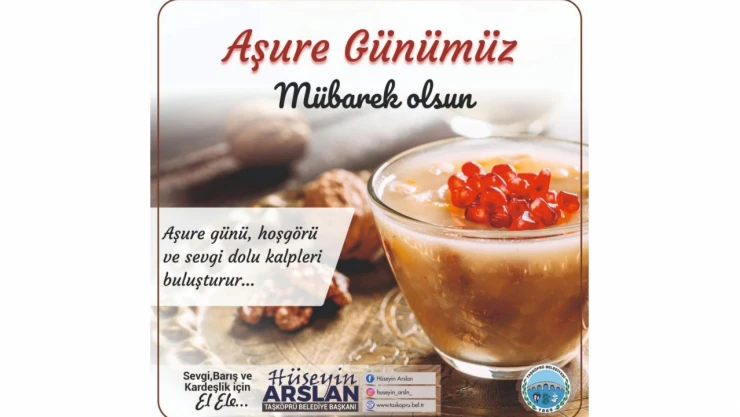 Taşköprü Belediye Başkanı Arslan'dan  Aşure Günü Mesajı