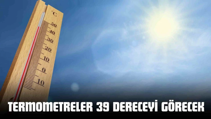 Termometreler 39 Dereceyi Görecek