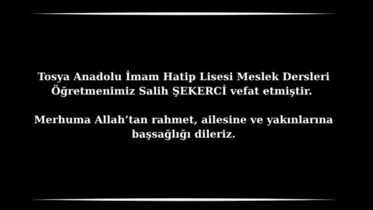 Tosya'da Öğretmen Salih Şekerci Hayatını Kaybetti