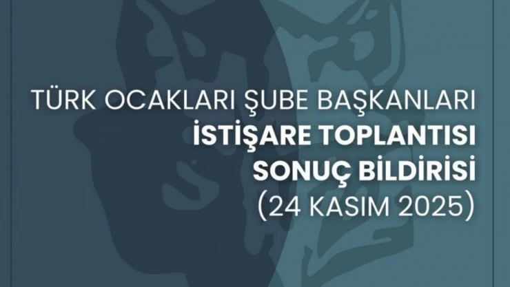 Türk Ocakları İstişarede Bulundu