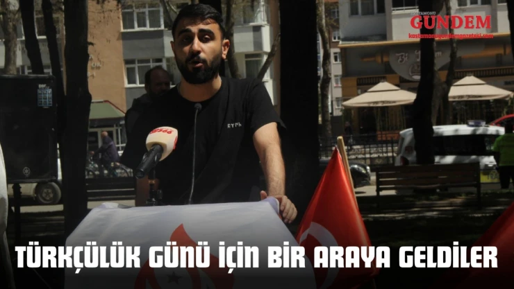 Türkçülük Günü İçin Bir Araya Geldiler