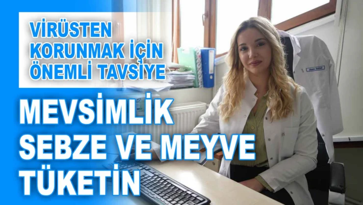 Uzmanından Hastalık ve Virüsten Korunmak İçin Önemli Tavsiye