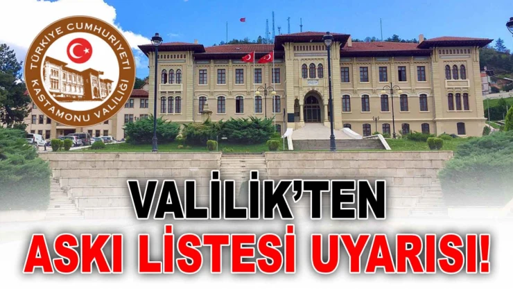 Valilik'ten Askı Listesi Uyarısı!