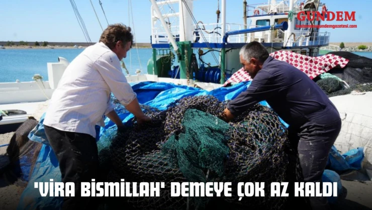 'Vira Bismillah' Demeye Çok Az Kaldı