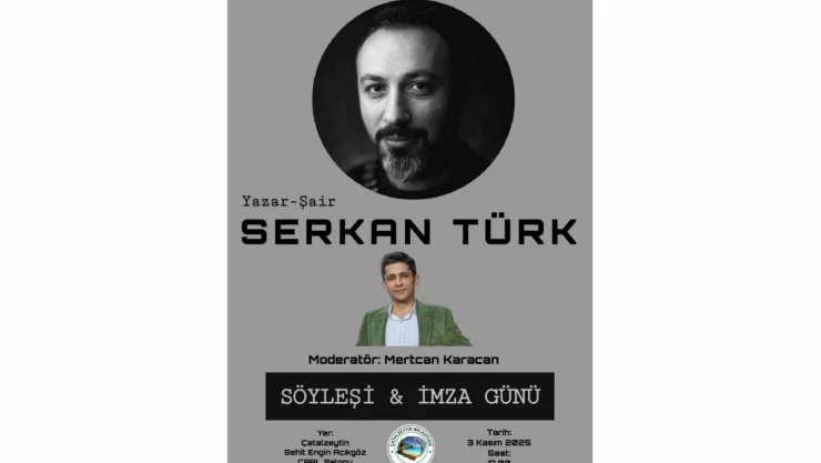 Yazar-Şair Serkan Türk, Çatalzeytin'e Geliyor