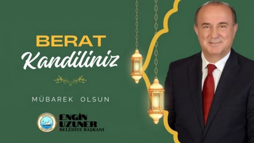 Başkan Uzuner, Berat Kandili'ni Tebrik Etti