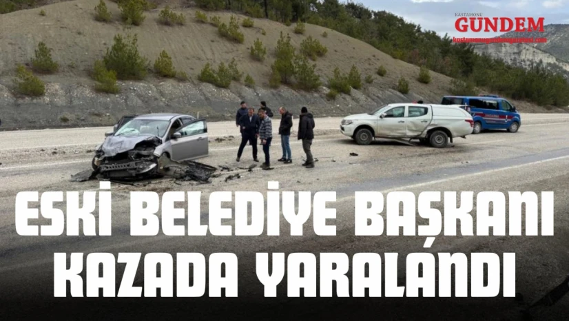 Eski Belediye Başkanı Kazada Yaralandı