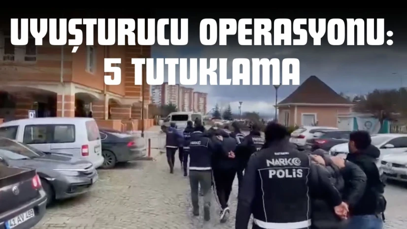 Kastamonu'da Uyuşturucu Operasyonu: 5 Tutuklama