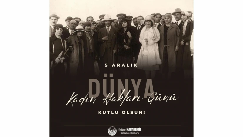Kavaklıgil: 'Tüm Kadınlarımızın Dünya Kadın Hakları Günü Kutlu Olsun'