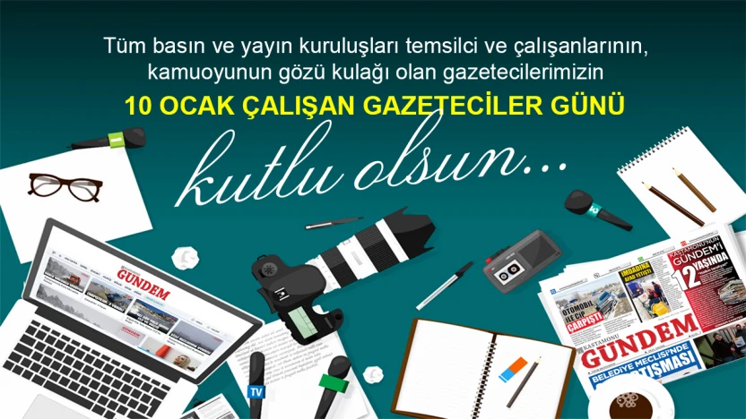 10 Ocak Çalışan Gazeteciler Günü Kutlu Olsun