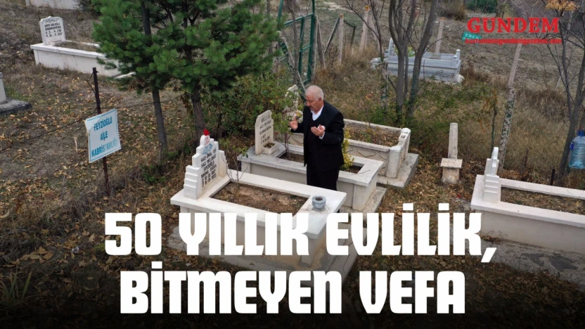 50 Yıllık Evlilik, Bitmeyen Vefa