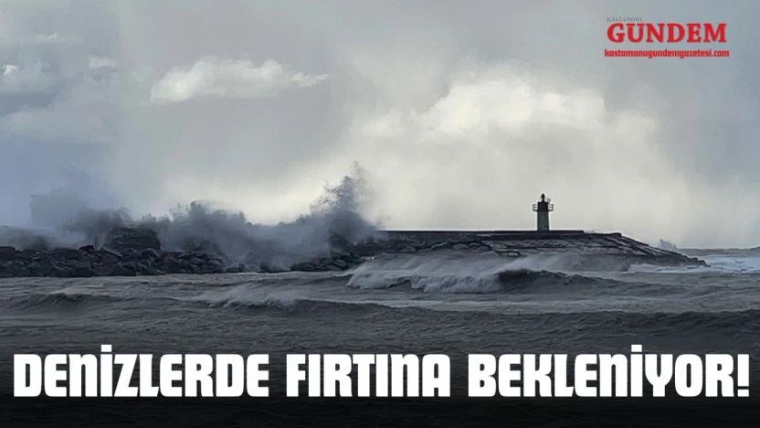 Denizlerde Fırtına Bekleniyor!