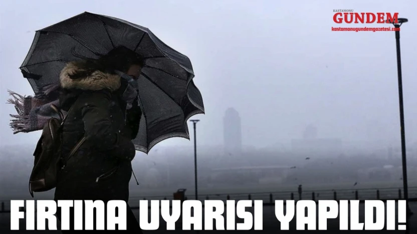 Fırtına Uyarısı Yapıldı!