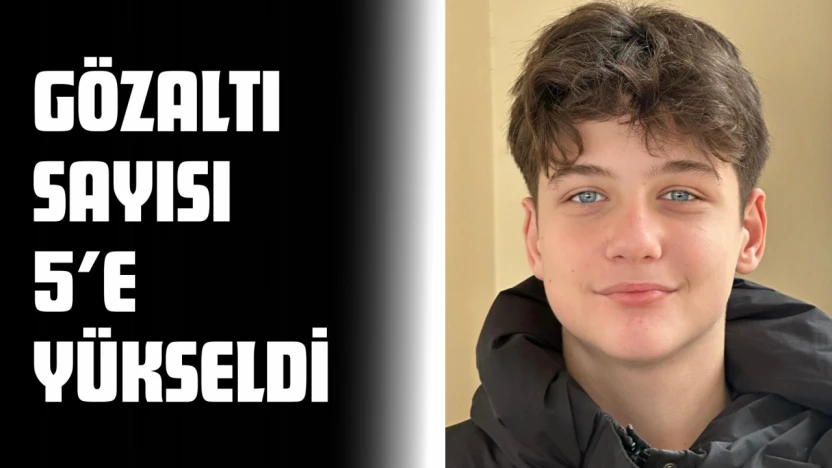 Gözaltı Sayısı 5'e Yükseldi