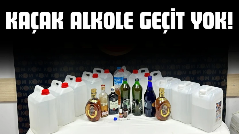 Kaçak Alkole Geçit Yok