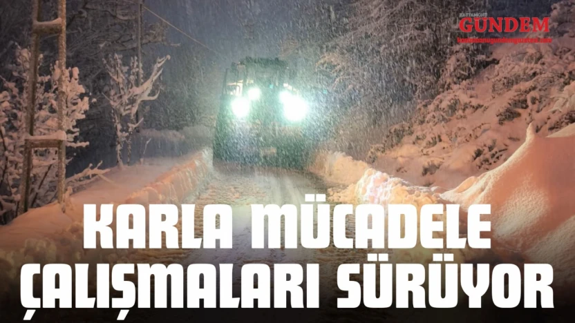 Karla Mücadele Çalışmaları Sürüyor