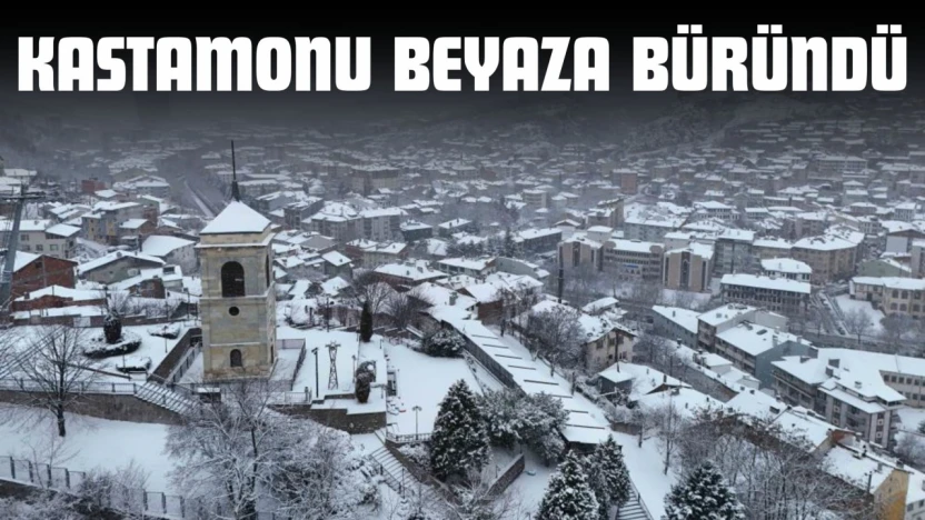 Kastamonu Beyaza Büründü