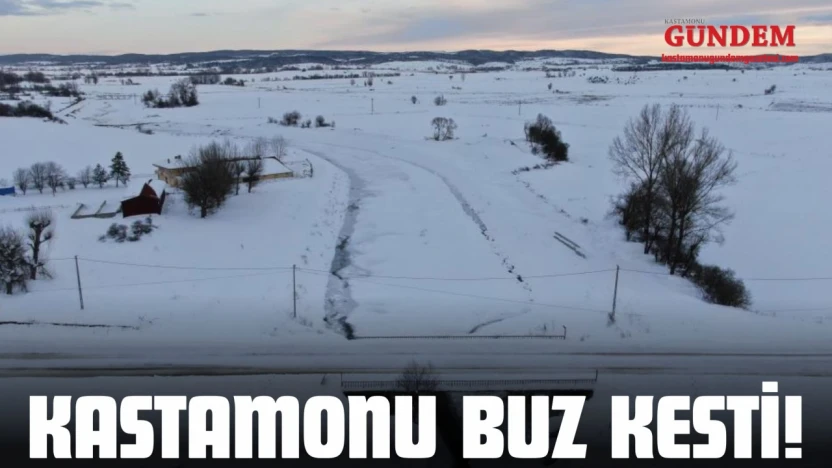 Kastamonu Buz Kesti!