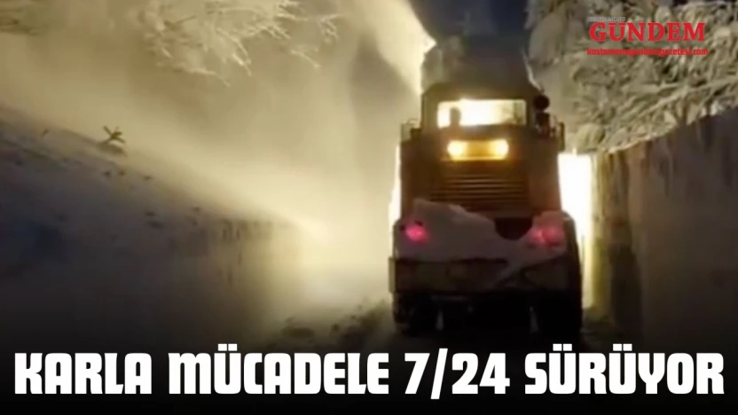 Kastamonu'da Karla Mücadele 7/24 Sürüyor