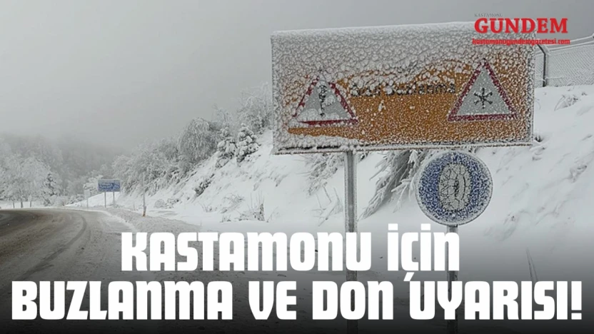 Kastamonu İçin Buzlanma ve Don Uyarısı!