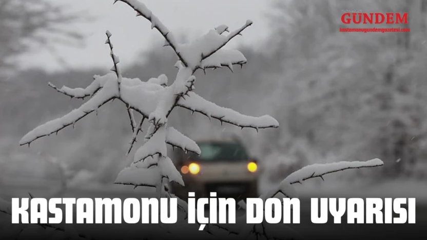 Kastamonu İçin Don Uyarısı