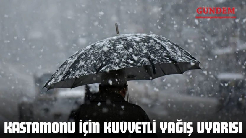 Kastamonu İçin Kuvvetli Yağış Uyarısı
