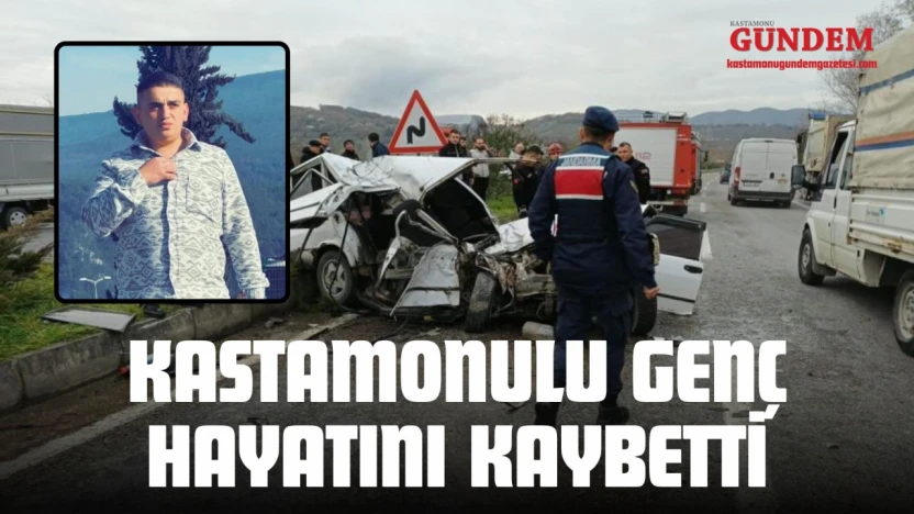 Kastamonulu Genç Trafik Kazasında Hayatını Kaybetti