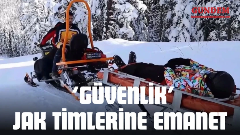 Kayak Tutkunlarının Güvenliği JAK Timlerine Emanet