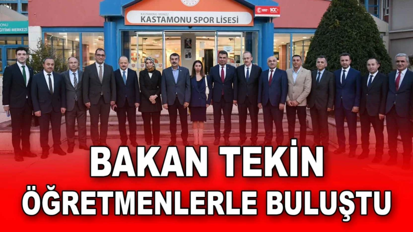 Milli Eğitim Bakanı Yusuf Tekin Kastamonu'daydı