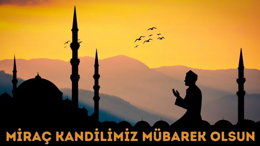 Miraç Kandilimiz Mübarek Olsun