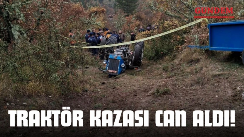 Traktör Kazası Can Aldı!
