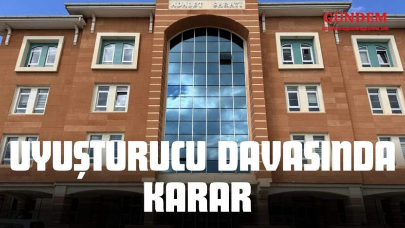 Uyuşturucu Davasında Karar