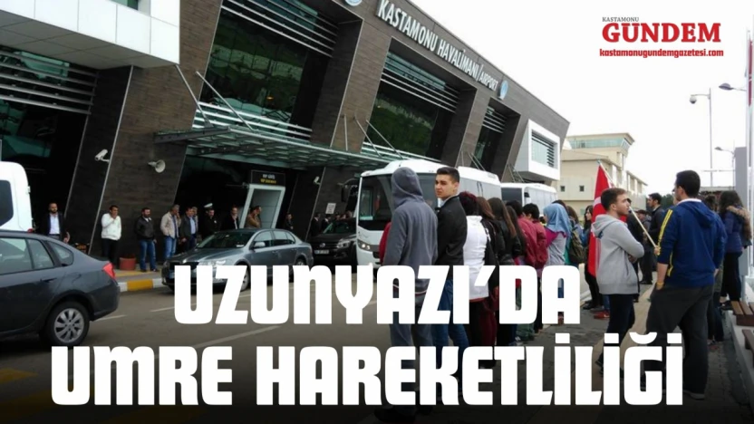 Uzunyazı'da Umre Hareketliliği