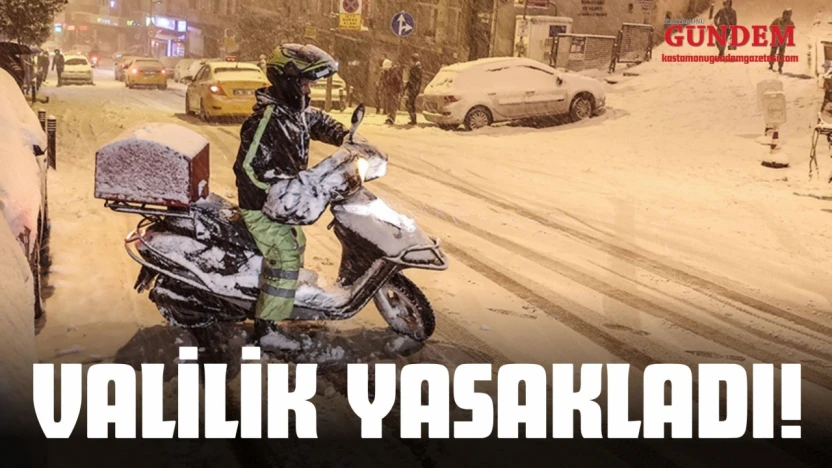 Valilik Yasakladı!