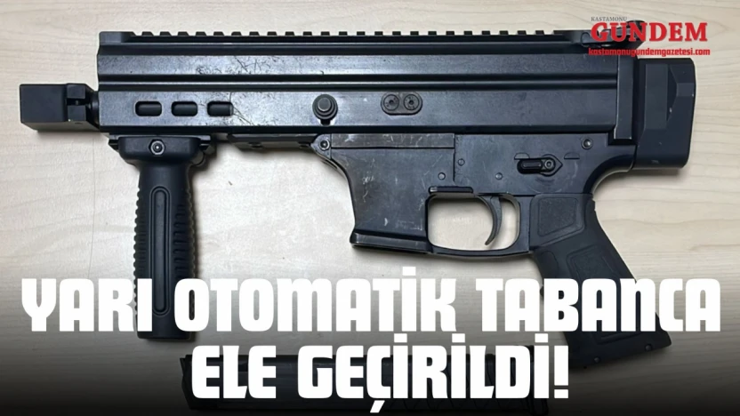 Yarı Otomatik Tabanca Ele Geçirildi!