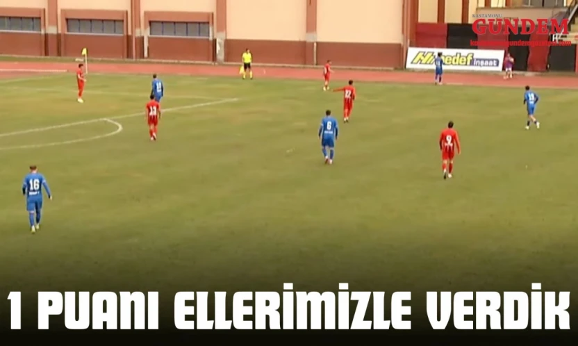 1 Puanı Ellerimizle Verdik