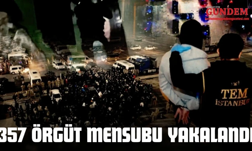 357 Örgüt Mensubu Yakalandı