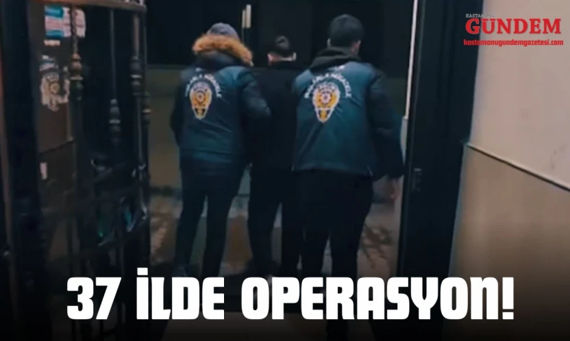 37 İlde Operasyon: 13 Tutuklama!