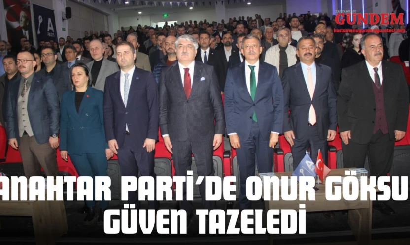 Anahtar Parti'de Onur Göksu Güven Tazeledi