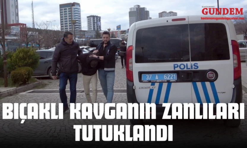 Bıçaklı Kavganın Zanlıları Tutuklandı