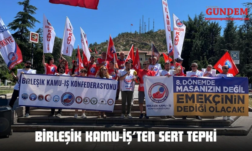 Birleşik Kamu-İş'ten Sert Tepki