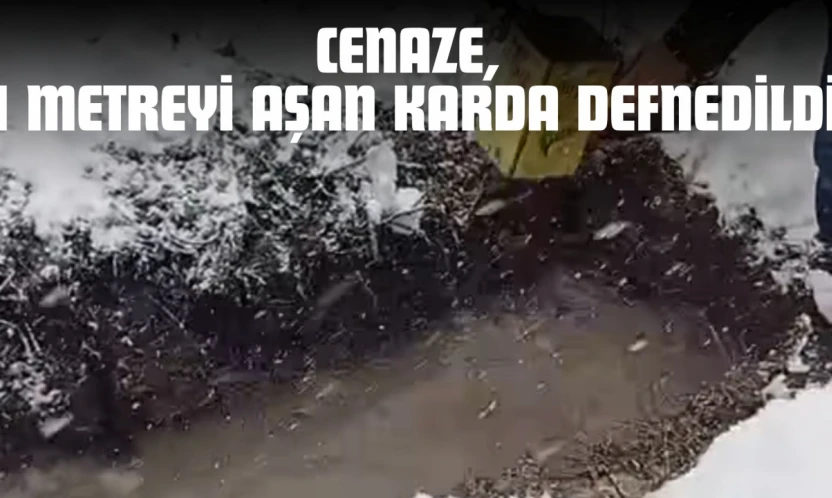 Cenaze, 1 Metreyi Aşan Karda Defnedildi