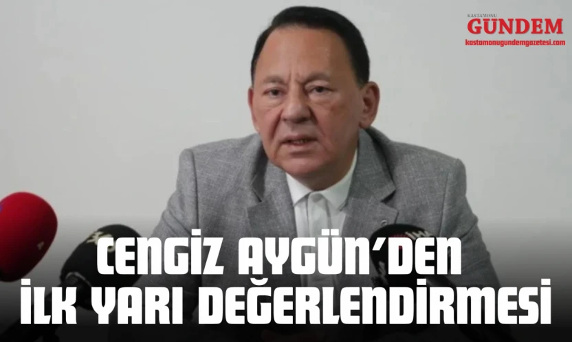 Cengiz Aygün'den İlk Yarı Değerlendirmesi