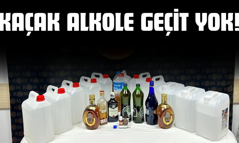 Kaçak Alkole Geçit Yok