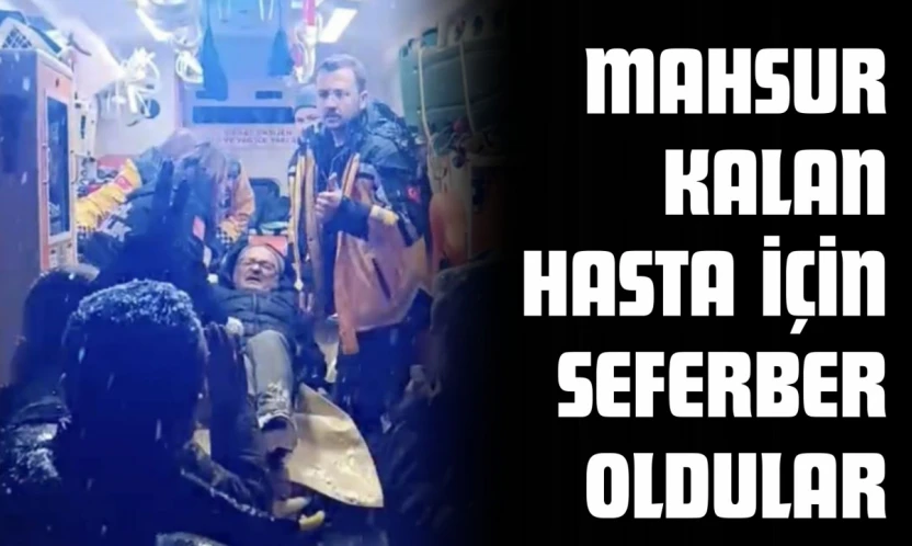 Mahsur Kalan Hasta İçin Seferber Oldular