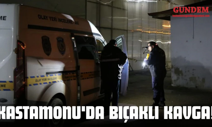 Kastamonu'da Bıçaklı Kavga!