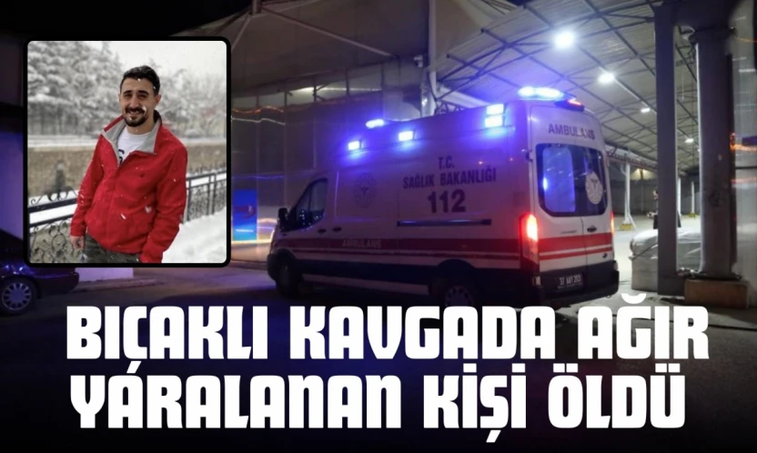 Kastamonu'da Bıçaklı Kavgada Ağır Yaralanan Kişi Öldü