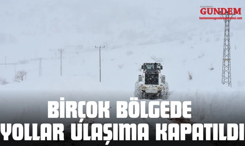 Kastamonu'da Birçok Bölgede Yollar Ulaşıma Kapatıldı