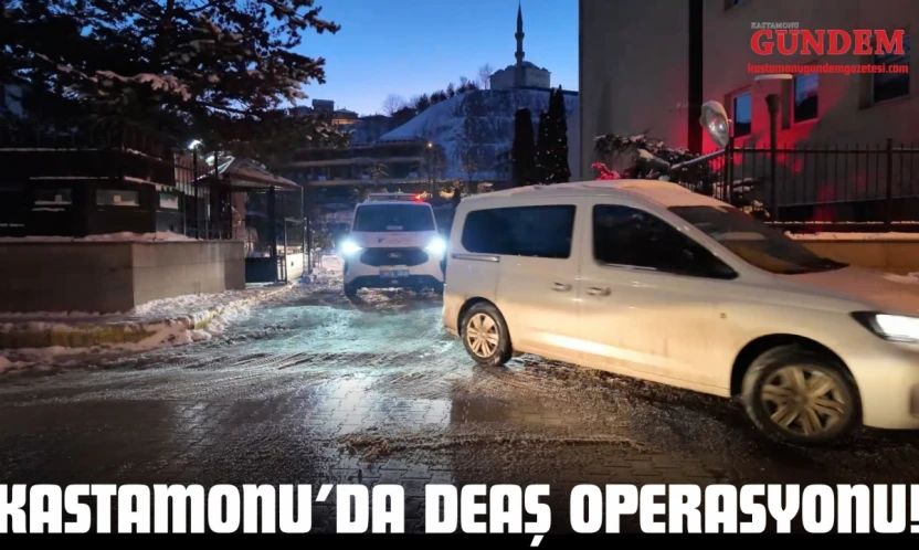 Kastamonu'da DEAŞ Operasyonu: 4 Şüpheli Gözaltına Alındı