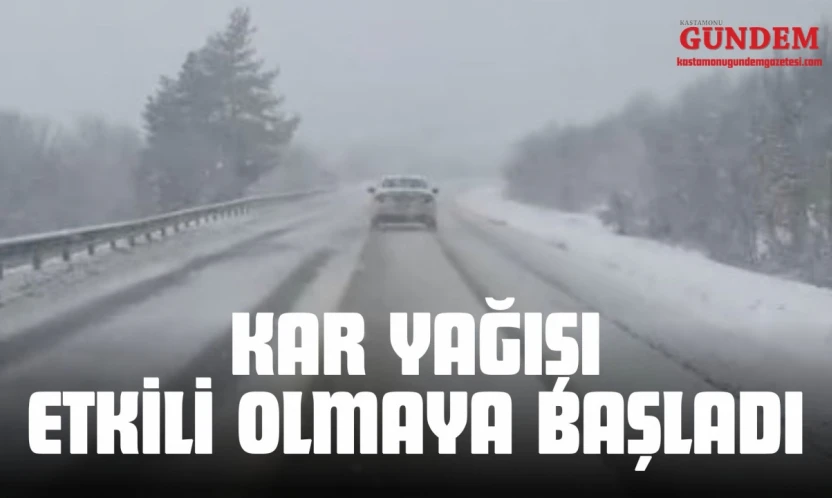 Kastamonu'da Kar Yağışı Etkili Olmaya Başladı